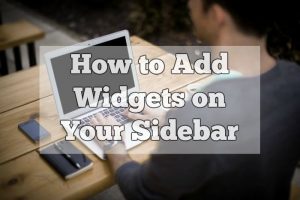 How to Add Widgets on Your Sidebar