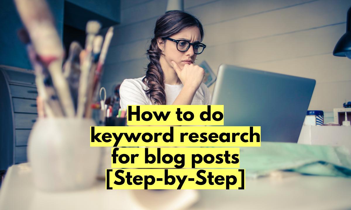 How to do keyword research for blog posts