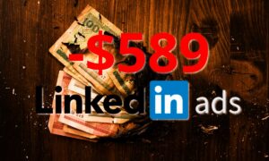 things I learned after spending $589 in LinkedIn Ads