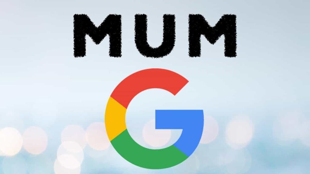 Google's logo with the word MUM written on top of it.