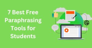 Best Free Paraphrasing Tools For Students